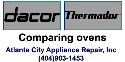 Comparing Dacor and Thermador Dacor or Thermador oven repair