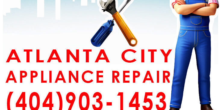 Atlanta City Appliance Repair Home Appliance Service