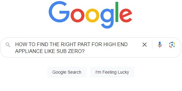 GOOGLE SEARCH FOR HIGH END APPLIANCE PARTS HIGH-END APPLIANCE PARTS SEARCH